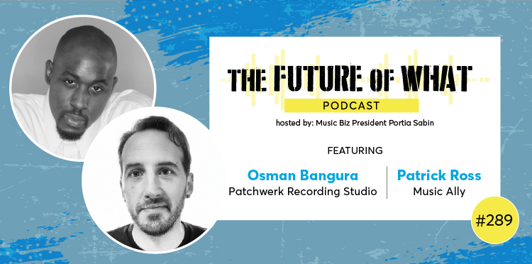 Music Ally COO Patrick Ross & Patchwerk Studio Manager Osman Bangura on Music Biz